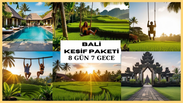 Uçaksız Bali Keşif Tatil Paketi (8 Gün 7 Gece)